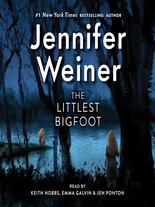 Upplýsingar um The Littlest Bigfoot eftir Jennifer Weiner - Til útláns